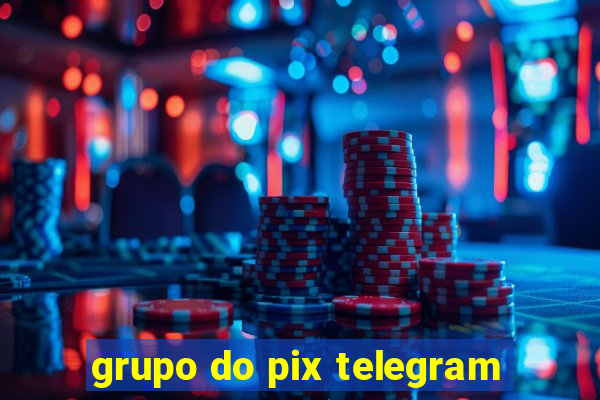 grupo do pix telegram